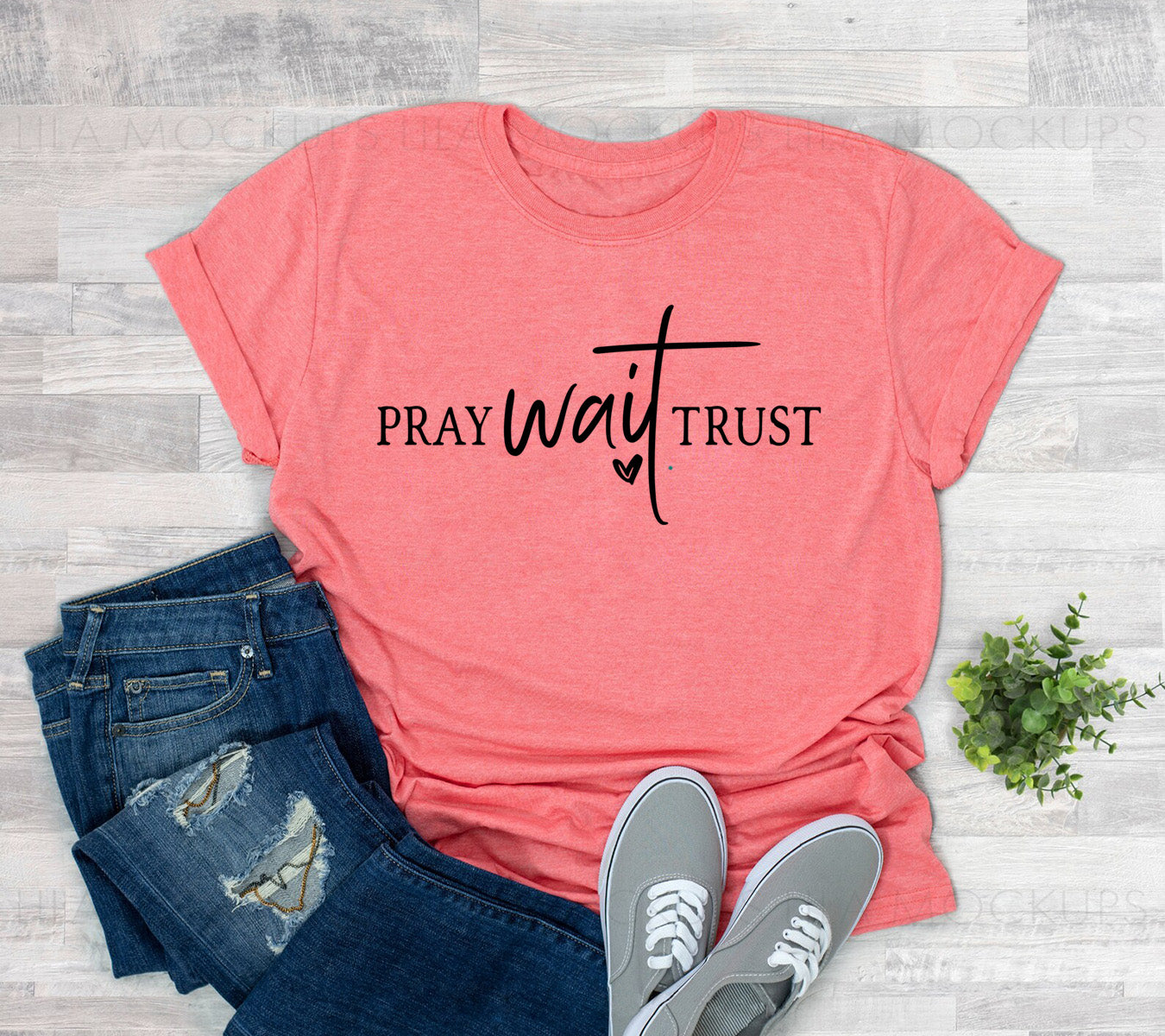 Pray Wait Trust Shirt